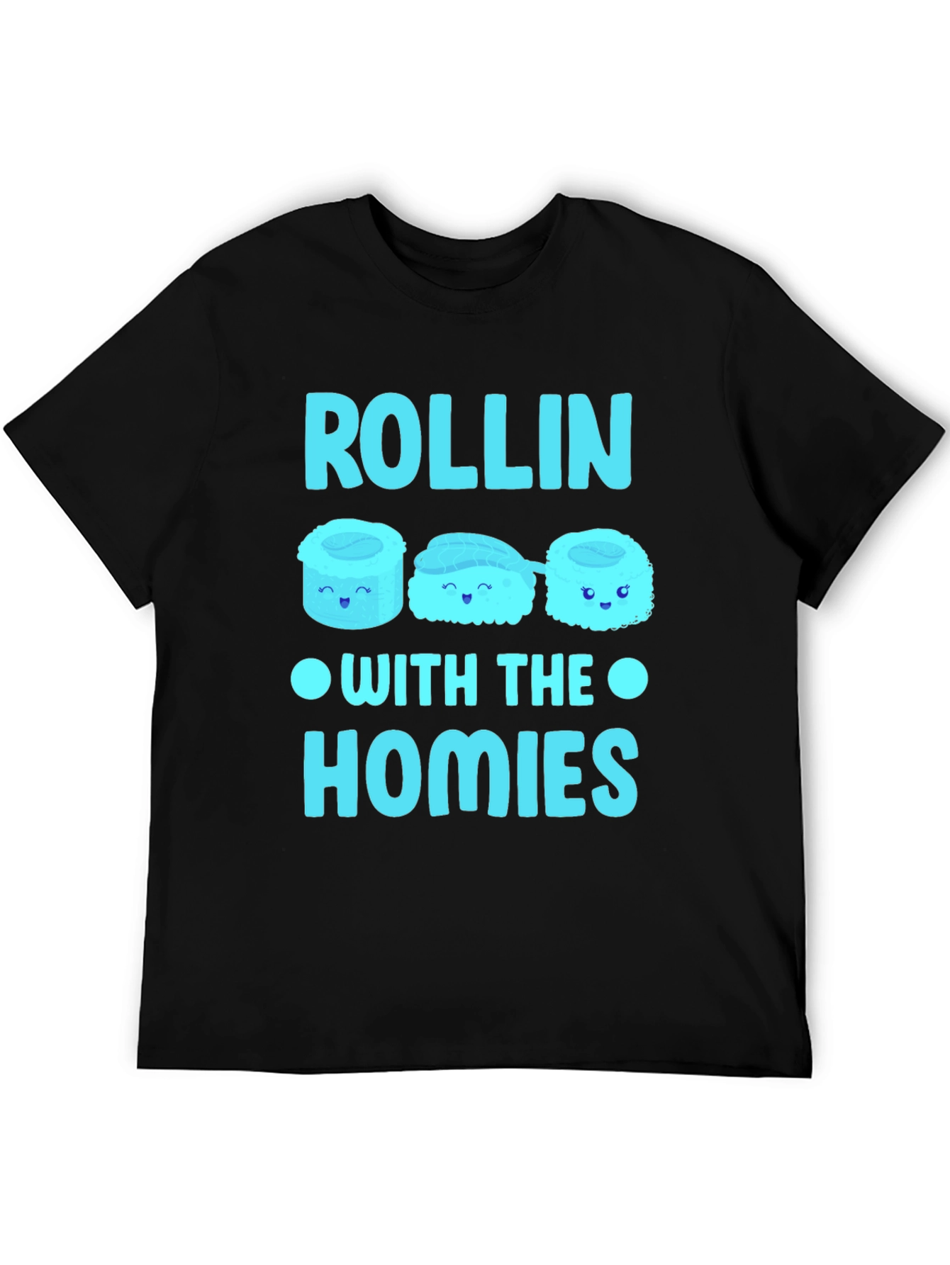 Rollin With The Homies Sushi T-Shirt