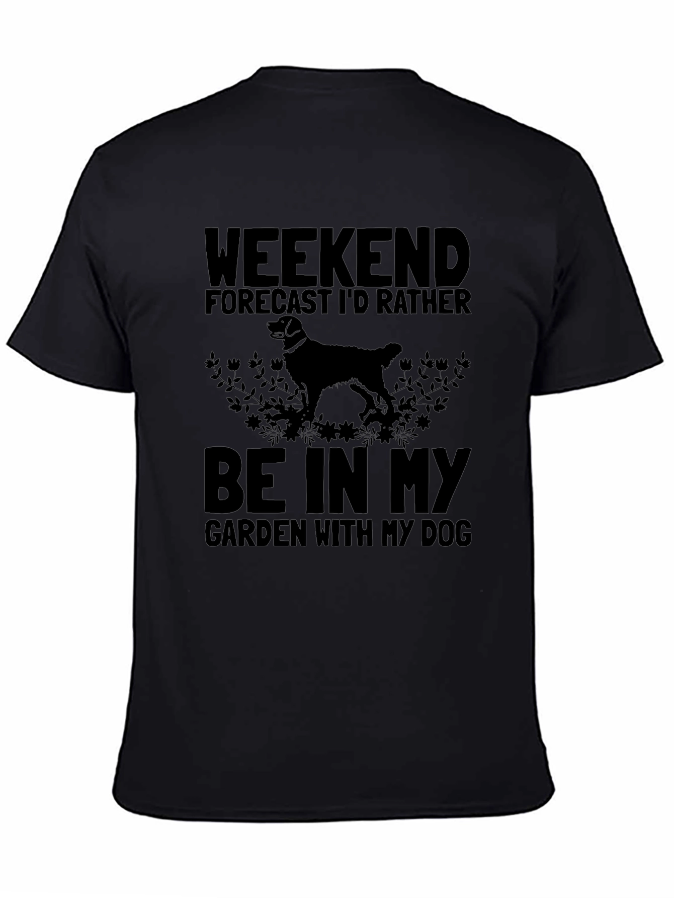 Weekend Forecast Dog Garden T-Shirt
