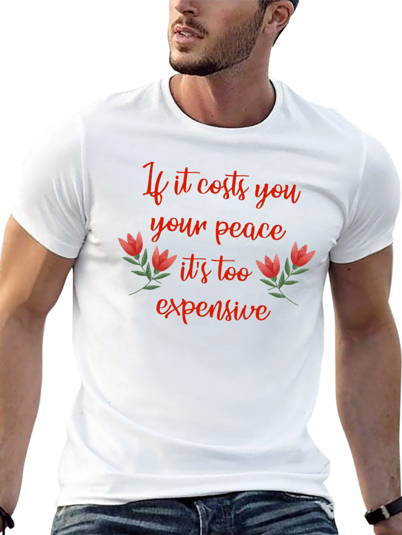 Peace Quote T-Shirt - If it Costs You