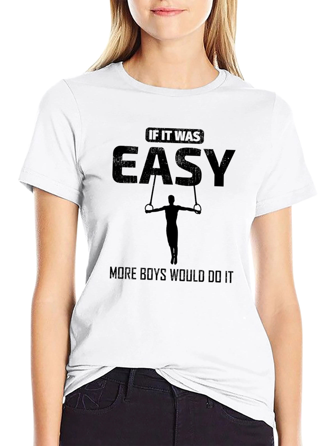 Gymnastics Rings T-Shirt - If It Was Easy...
