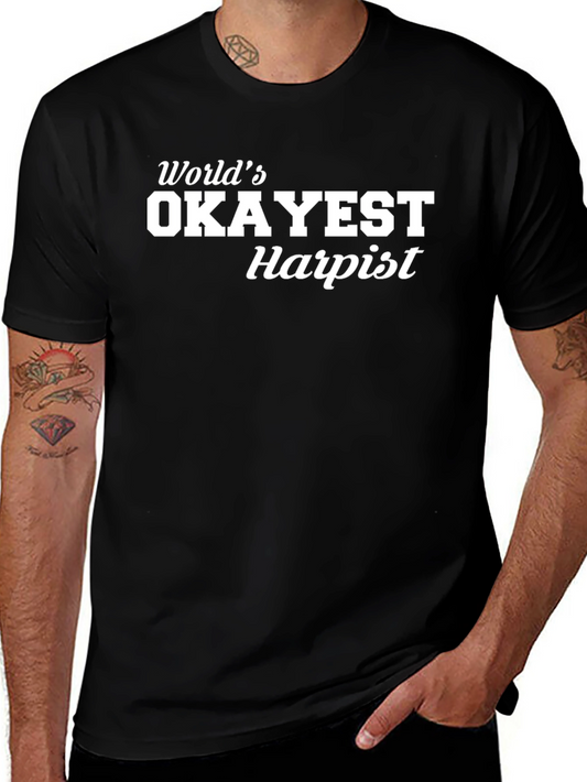 Worlds Okayest Harpist T-Shirt