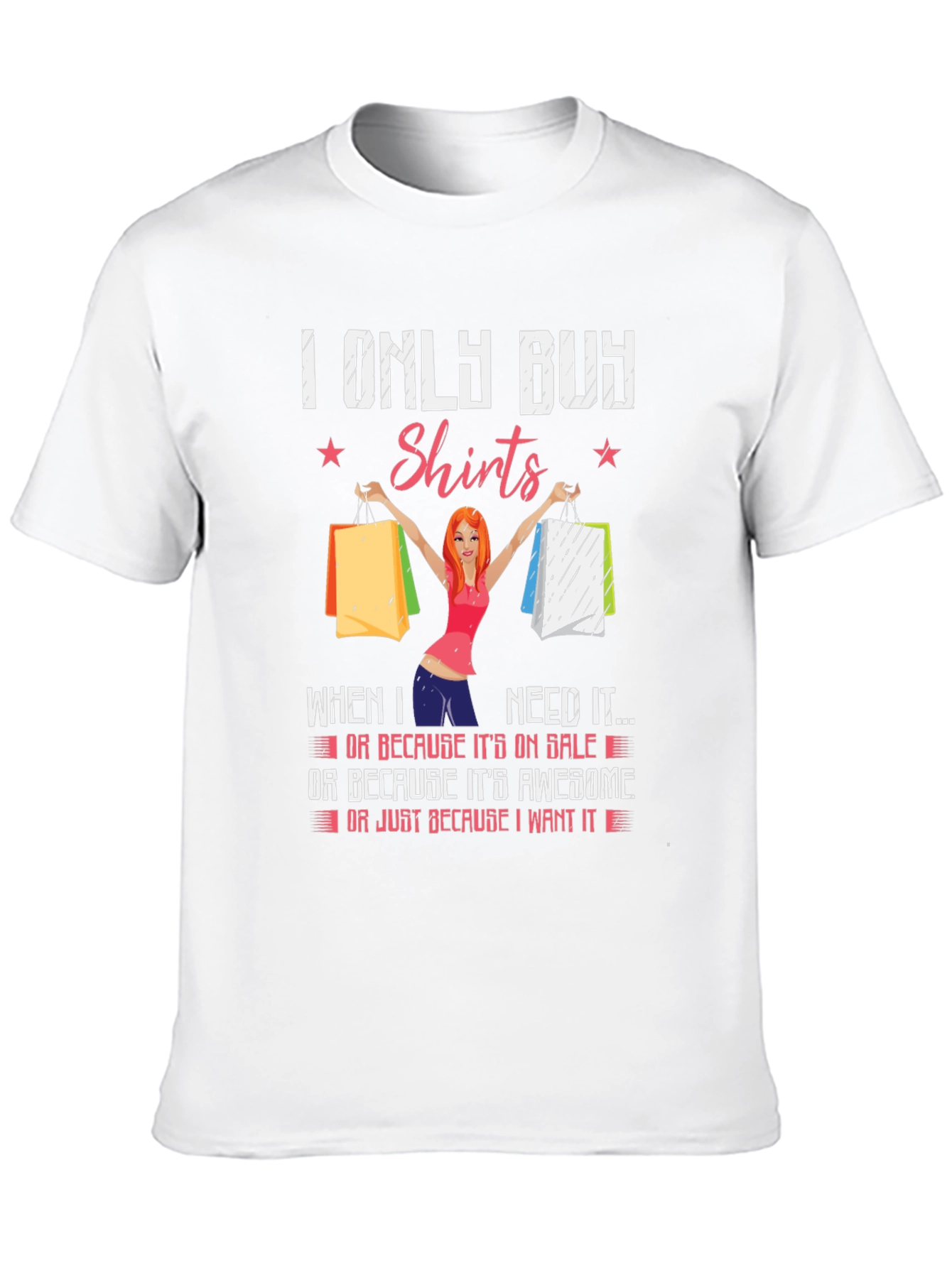 I Only Buy Shirts Funny Graphic Tee