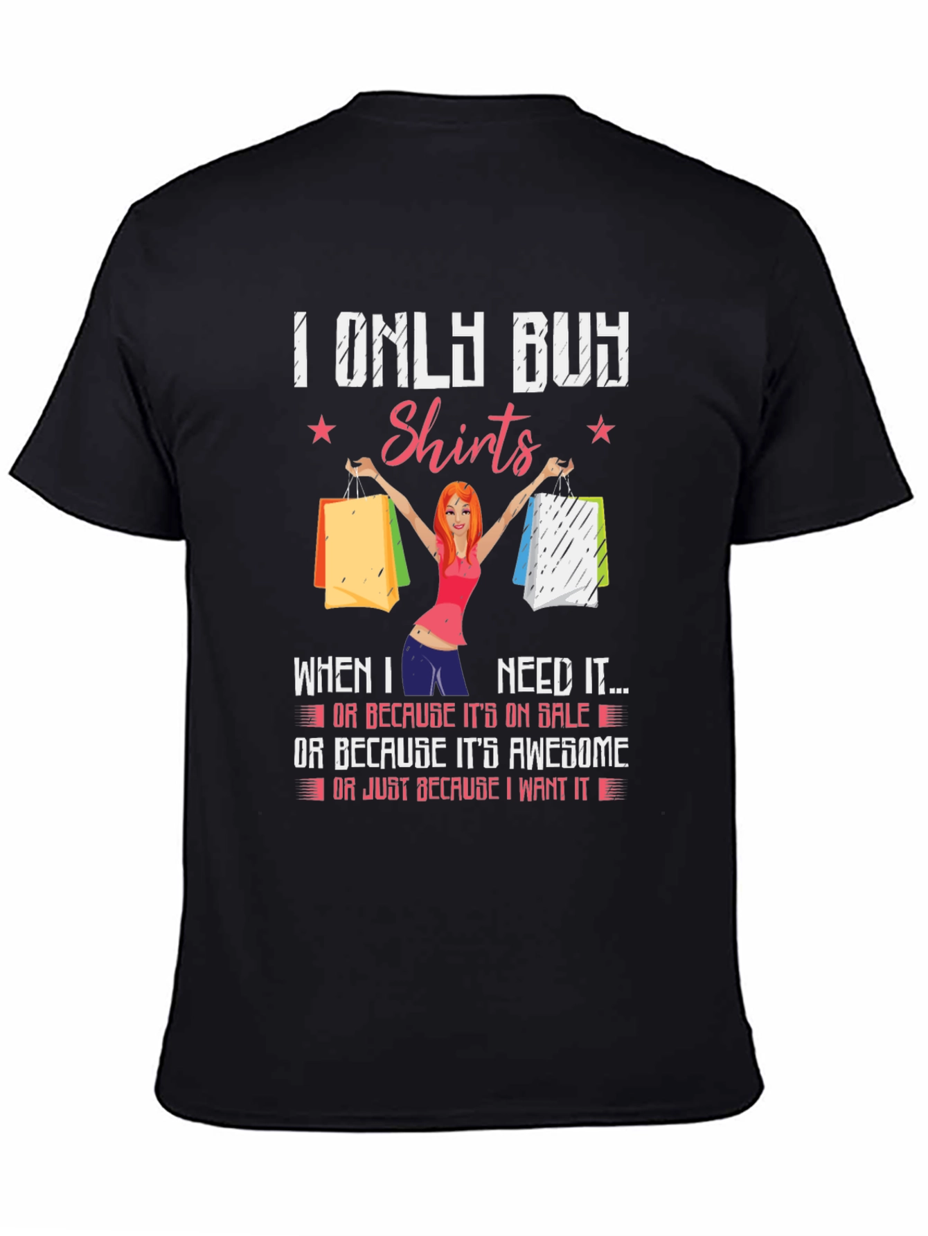 I Only Buy Shirts Funny Graphic Tee