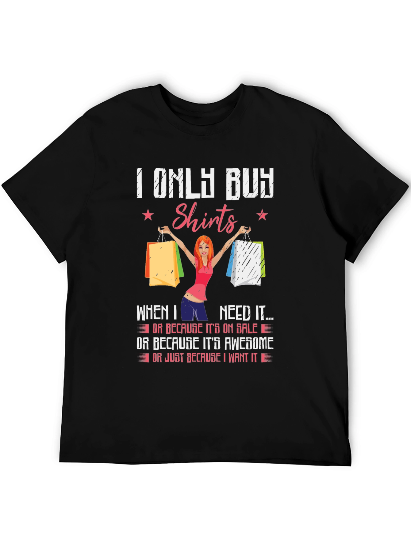 I Only Buy Shirts Funny Graphic Tee