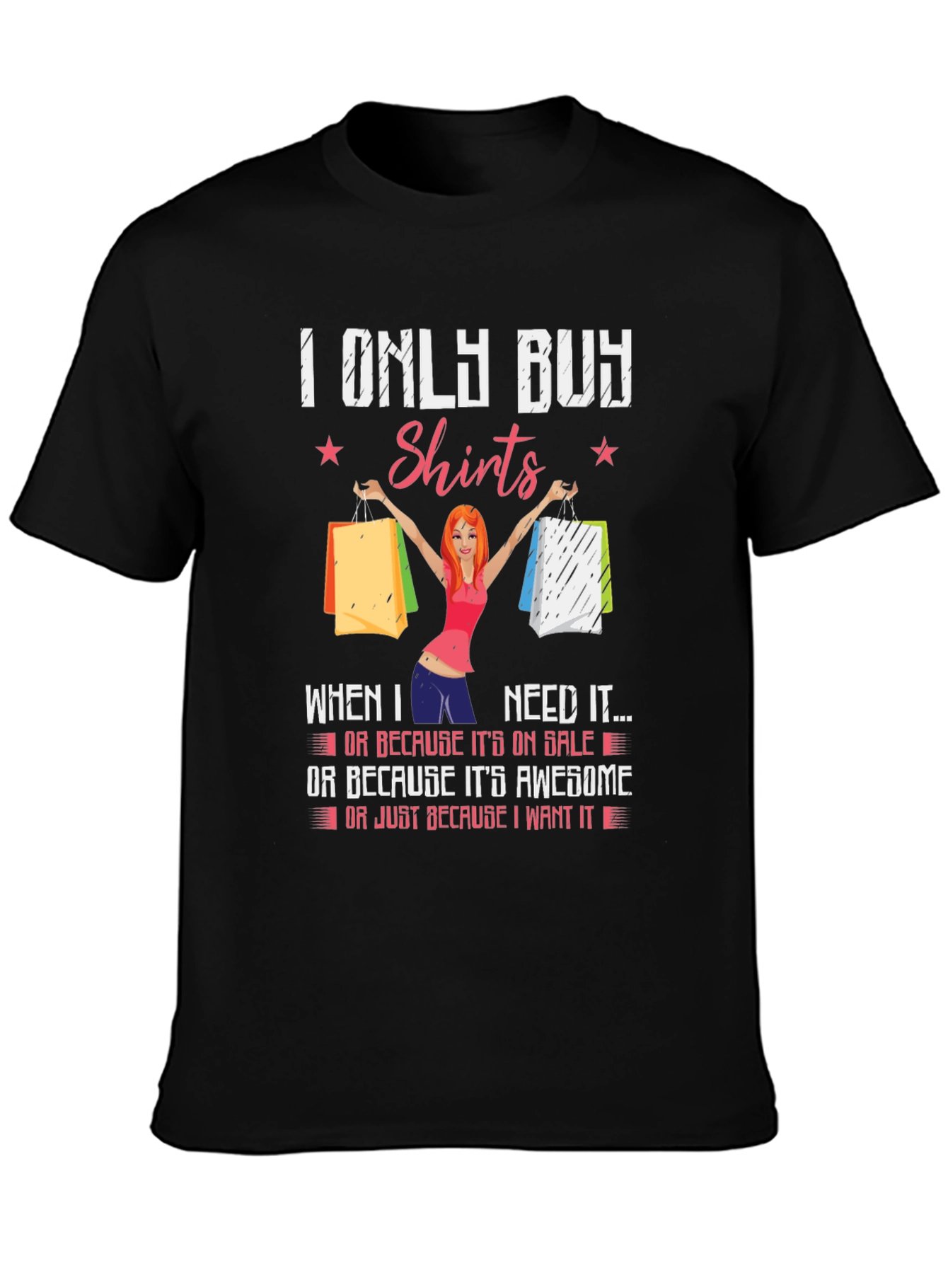I Only Buy Shirts Funny Graphic Tee