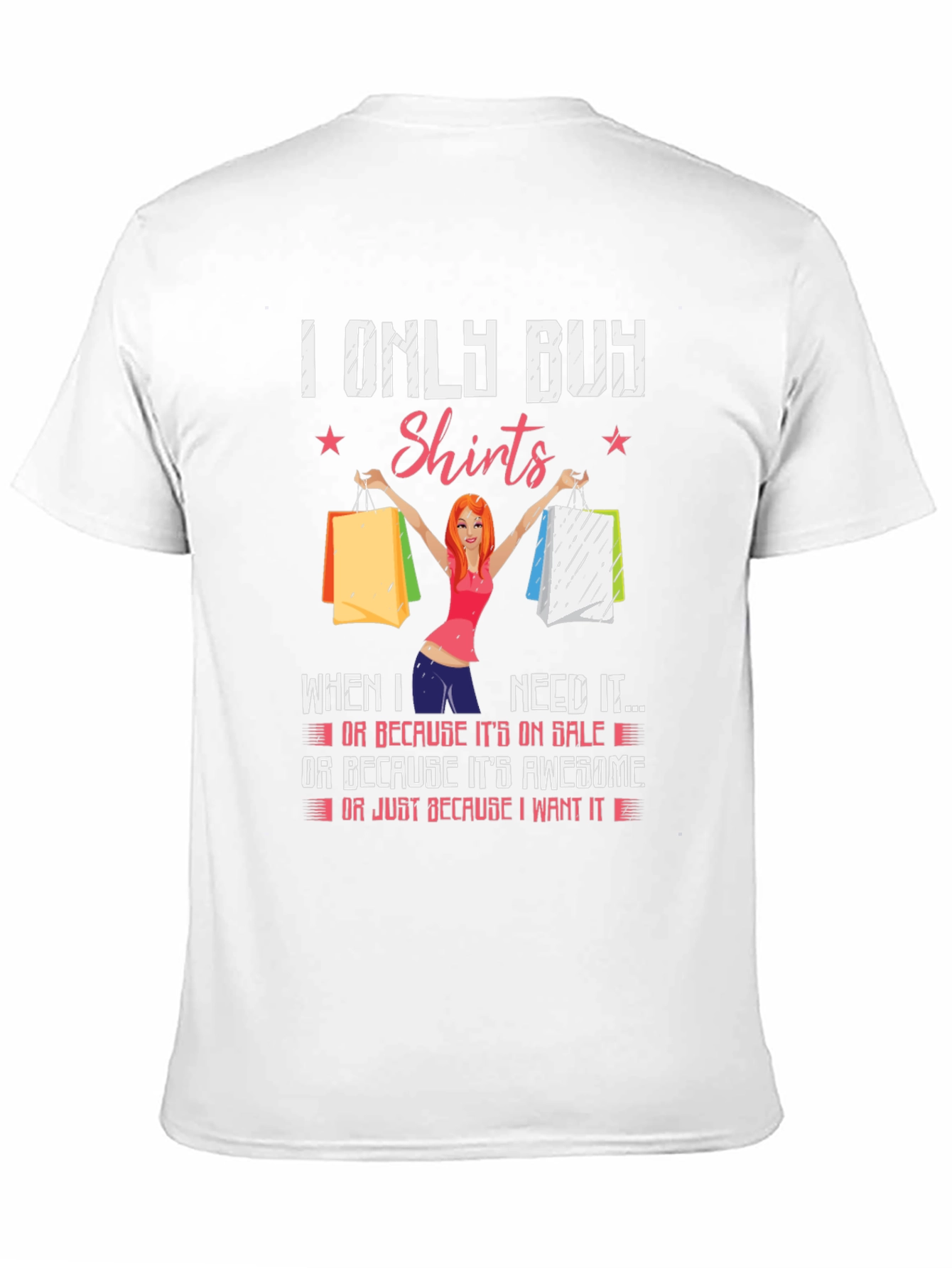 I Only Buy Shirts Funny Graphic Tee