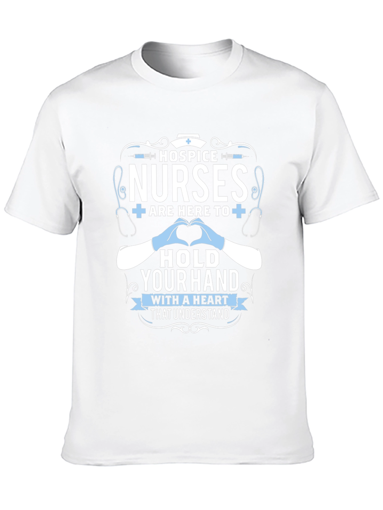 Hospice Nurses T-Shirt - Comfort and Understanding