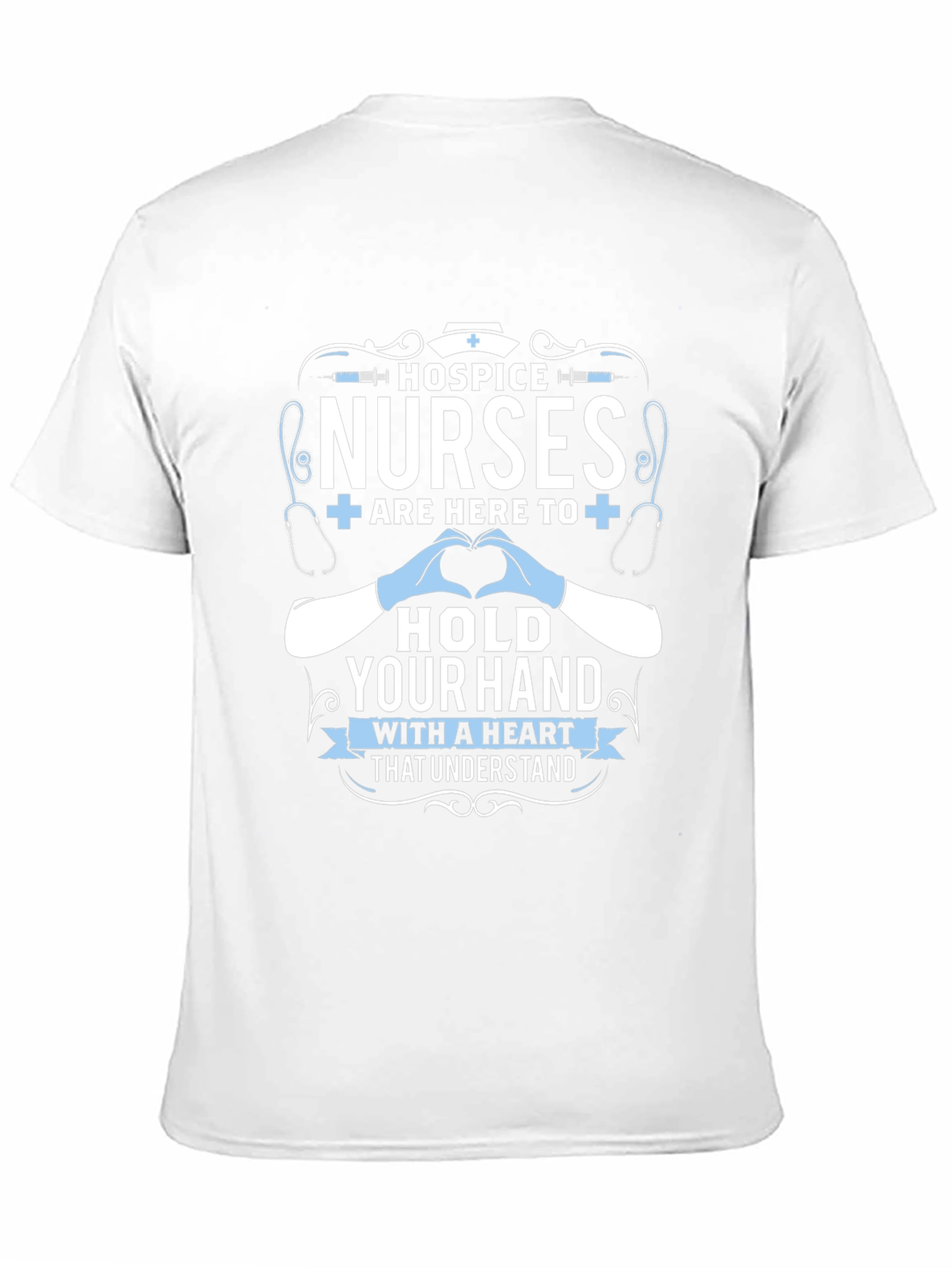 Hospice Nurses T-Shirt - Comfort and Understanding