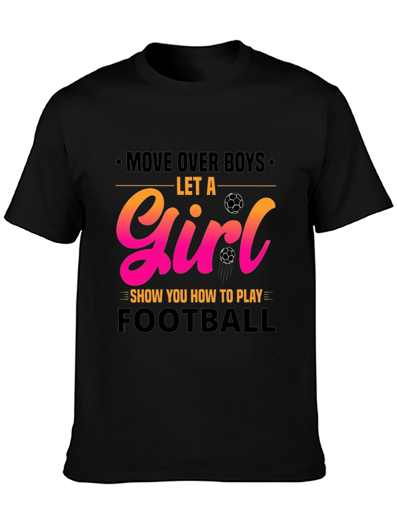 Girls Football T-Shirt - Move Over Boys!
