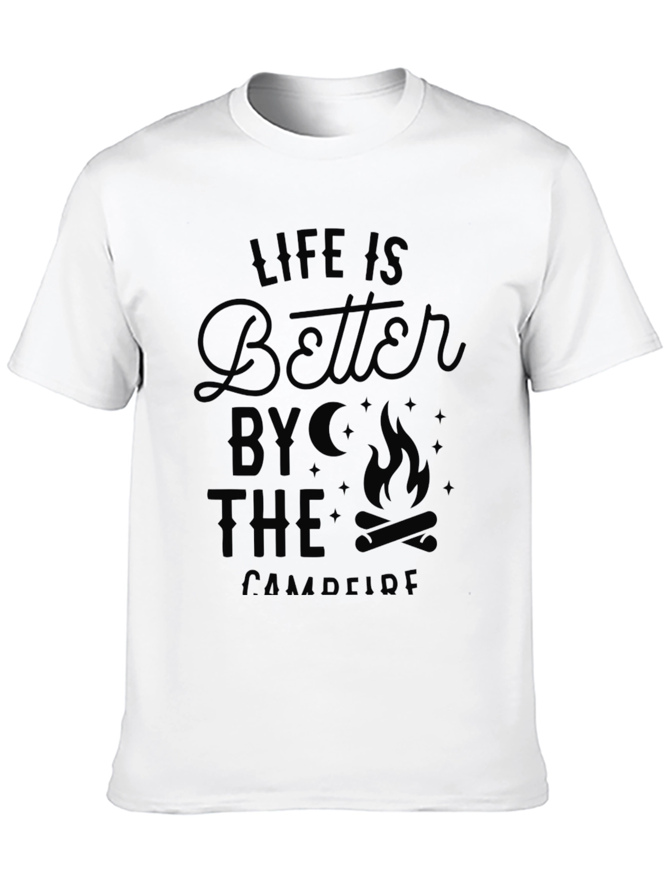 Life is Better by the Campfire Graphic T-Shirt