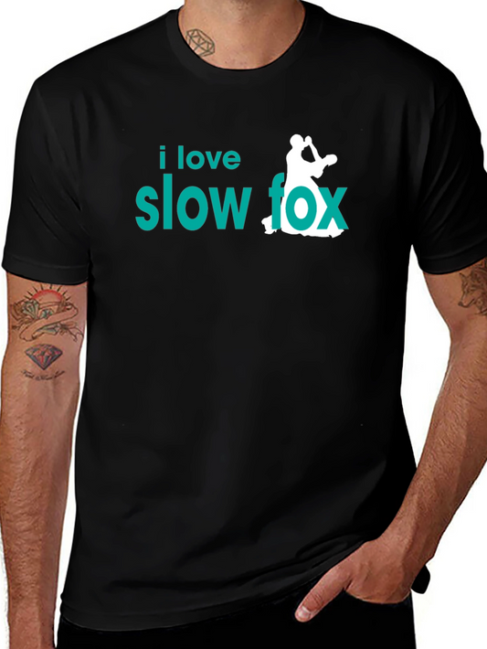 I Love Slow Fox Dance T-Shirt - Black