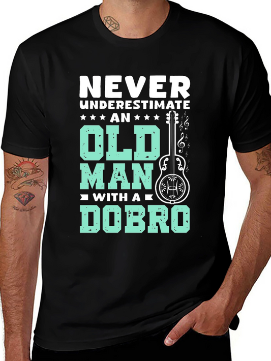 Never Underestimate Old Man Dobro T-Shirt