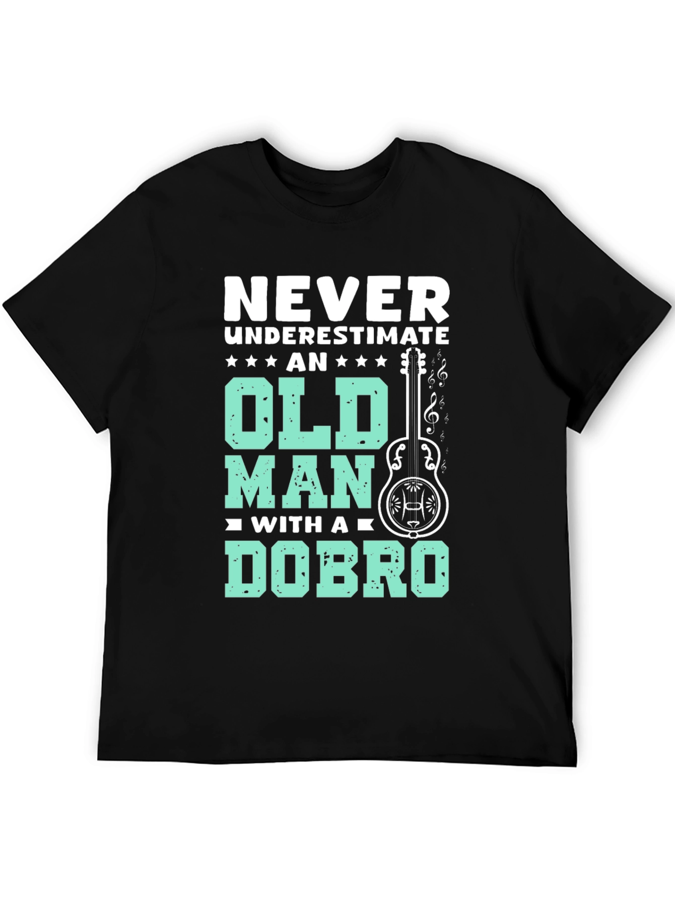Never Underestimate Old Man Dobro T-Shirt