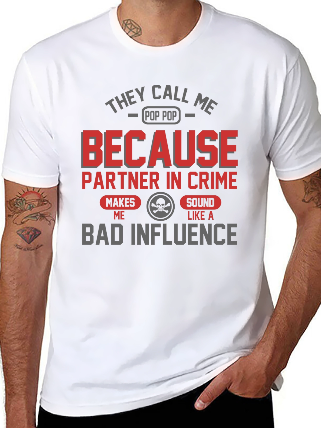 They Call Me Pop Pop Bad Influence Graphic Tee