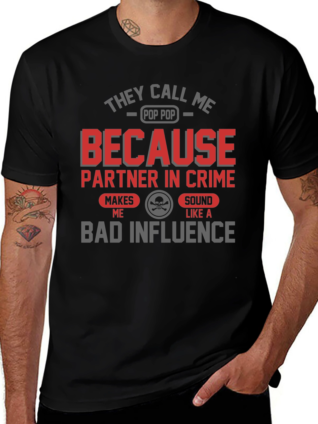 They Call Me Pop Pop Bad Influence Graphic Tee