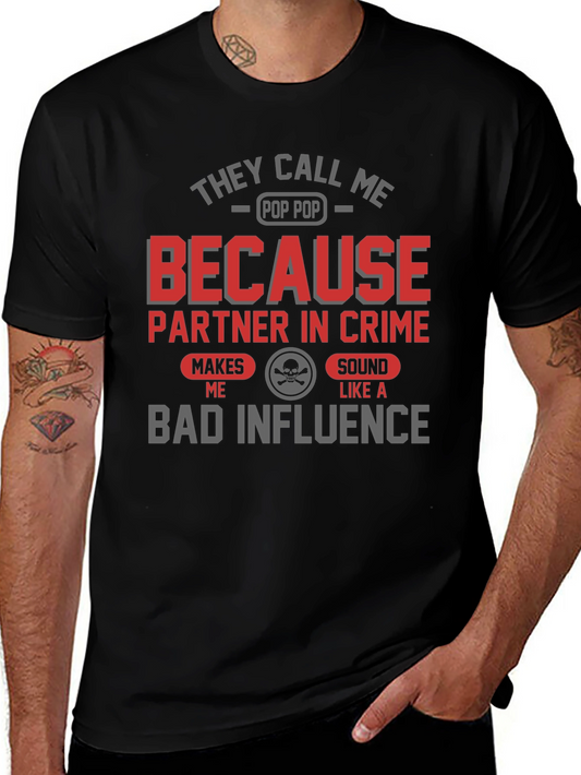 They Call Me Pop Pop Bad Influence Graphic Tee