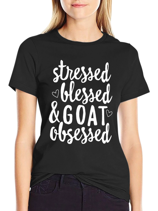 Stressed Blessed & GOAT Obsessed T-Shirt