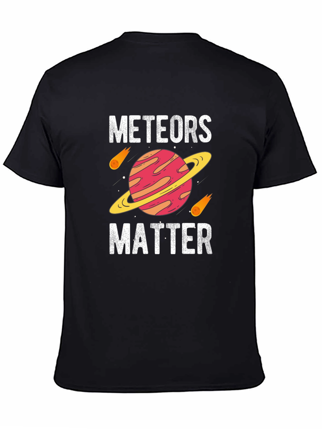 Meteors Matter Graphic T-Shirt - Space Lover Gift