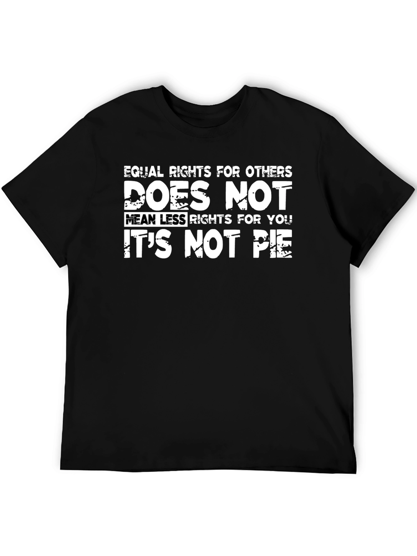 Equal Rights T-Shirt - Its Not Pie!