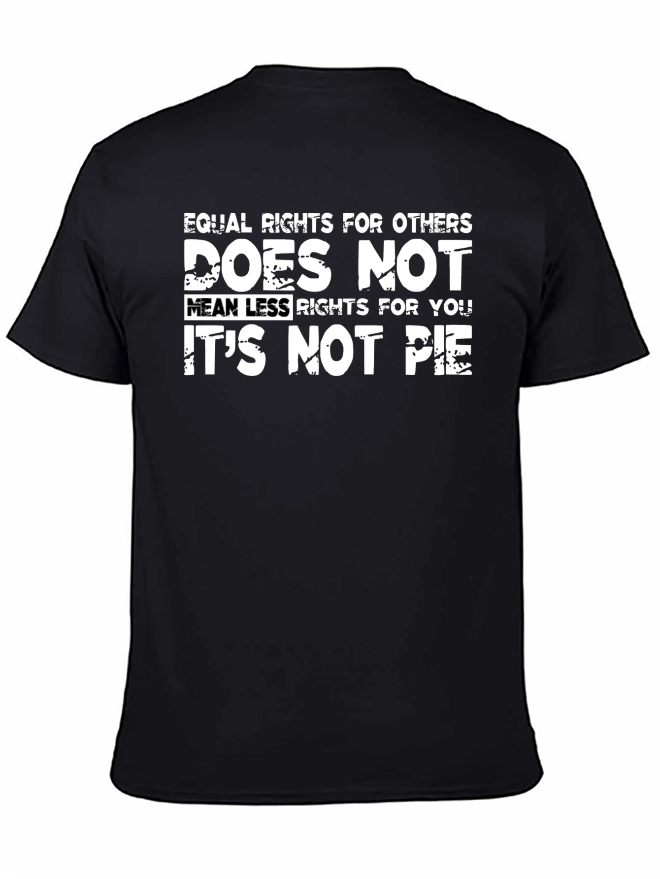 Equal Rights T-Shirt - Its Not Pie!
