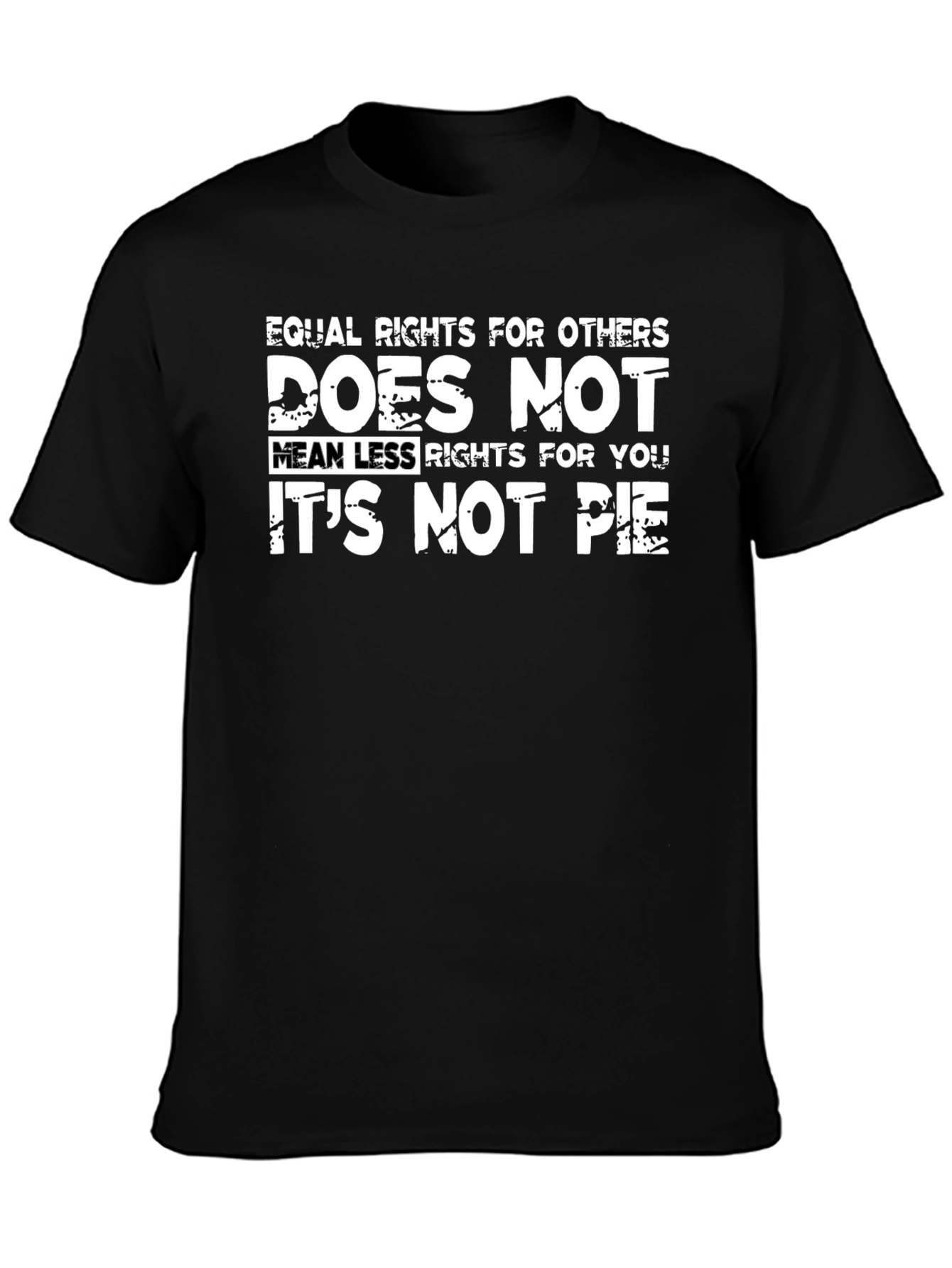 Equal Rights T-Shirt - Its Not Pie!