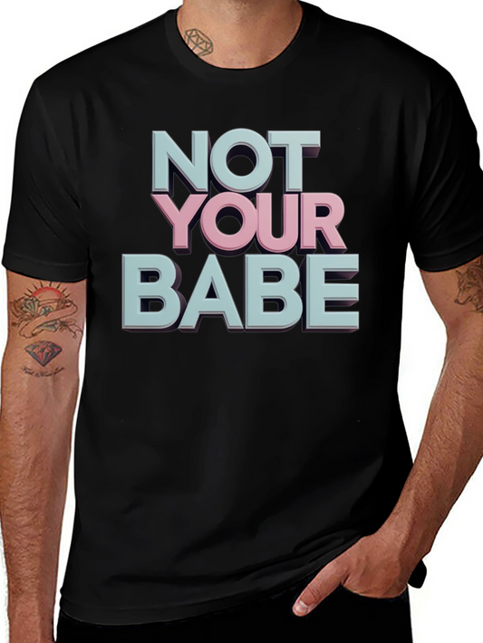 Not Your Babe Graphic Tee - Black Casual T-Shirt