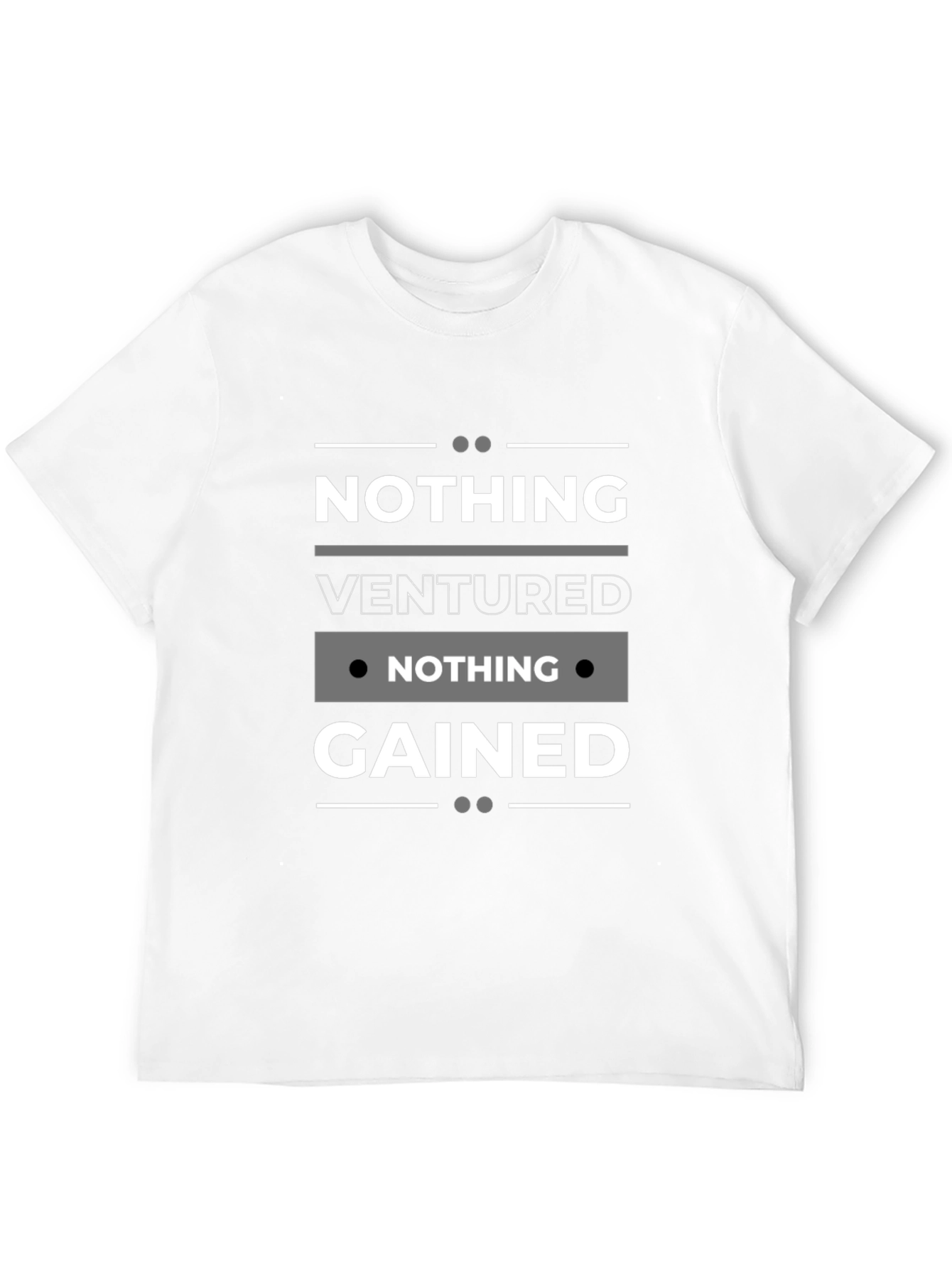 Nothing Ventured Nothing Gained Black T-Shirt