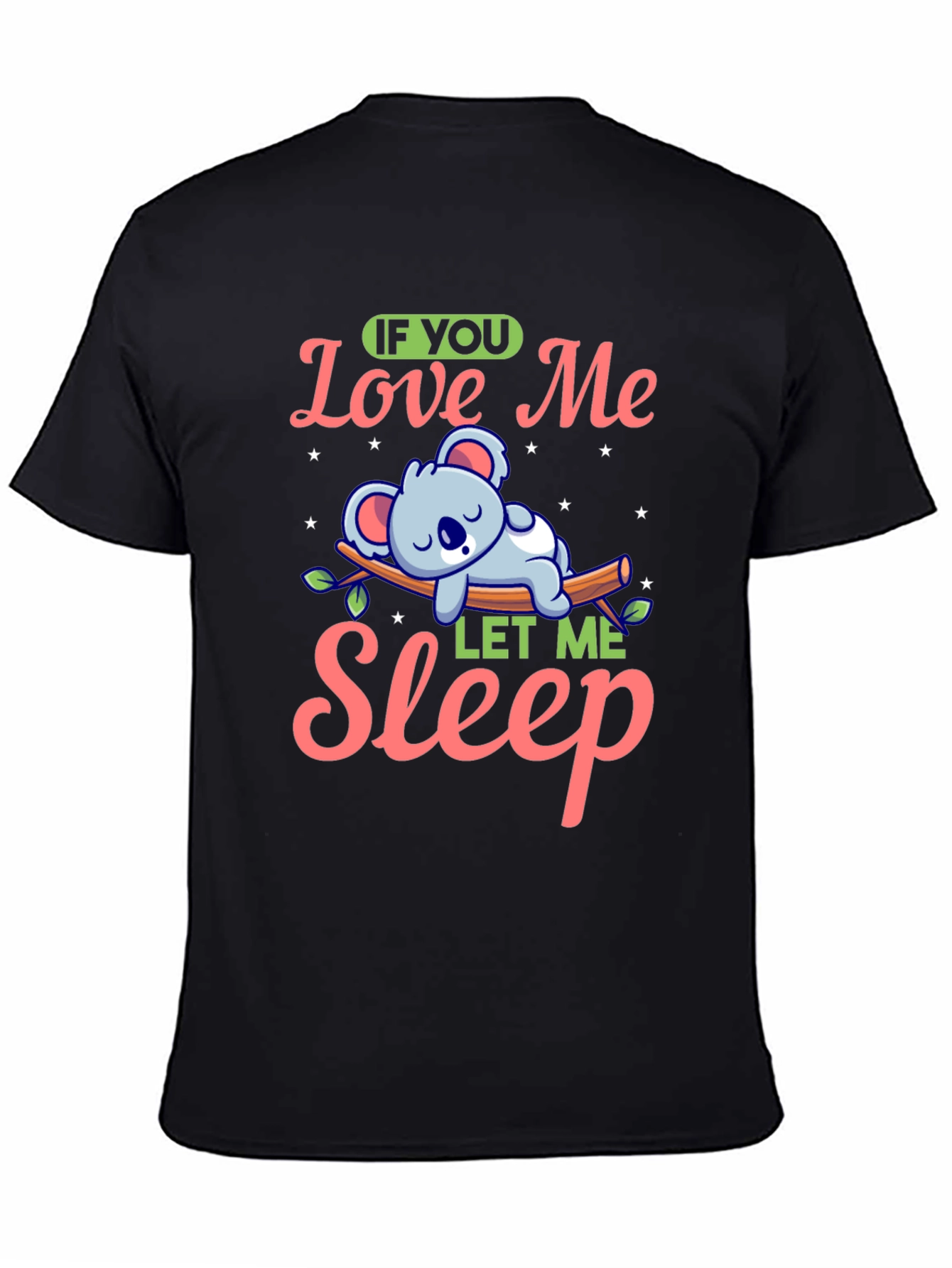 Cute Koala Love Me Let Me Sleep Graphic T-Shirt