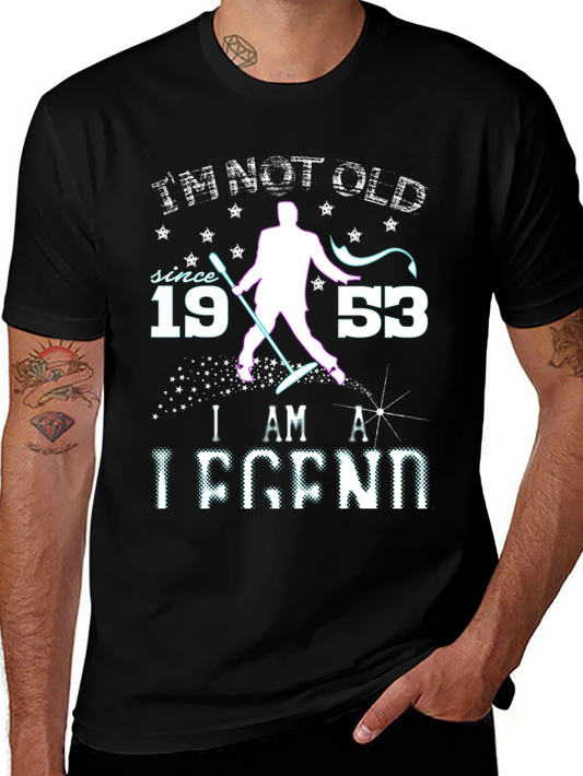 Im Not Old Im a Legend T-Shirt
