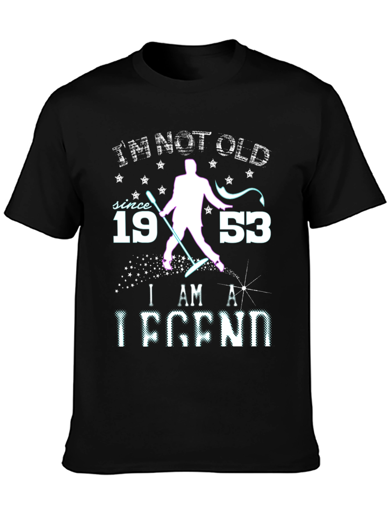 Im Not Old Im a Legend T-Shirt