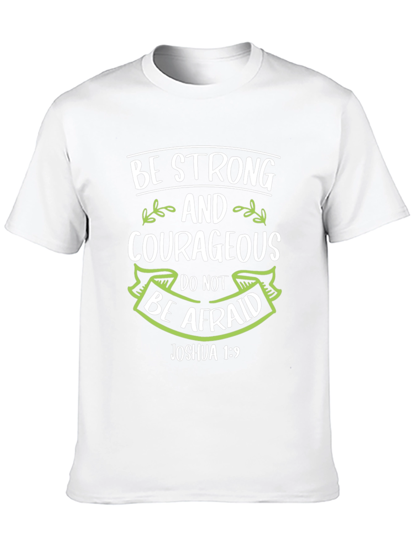 Be Strong & Courageous Christian T-Shirt