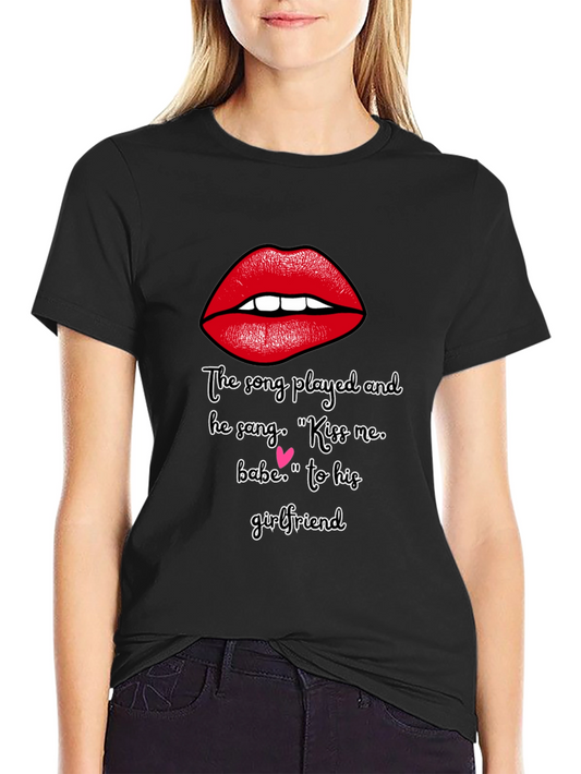 Kiss Me Lips Graphic T-Shirt - Song Lyric Tee