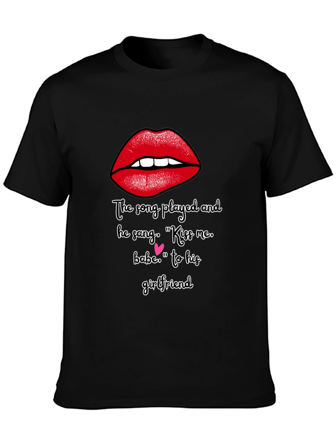 Kiss Me Lips Graphic T-Shirt - Song Lyric Tee