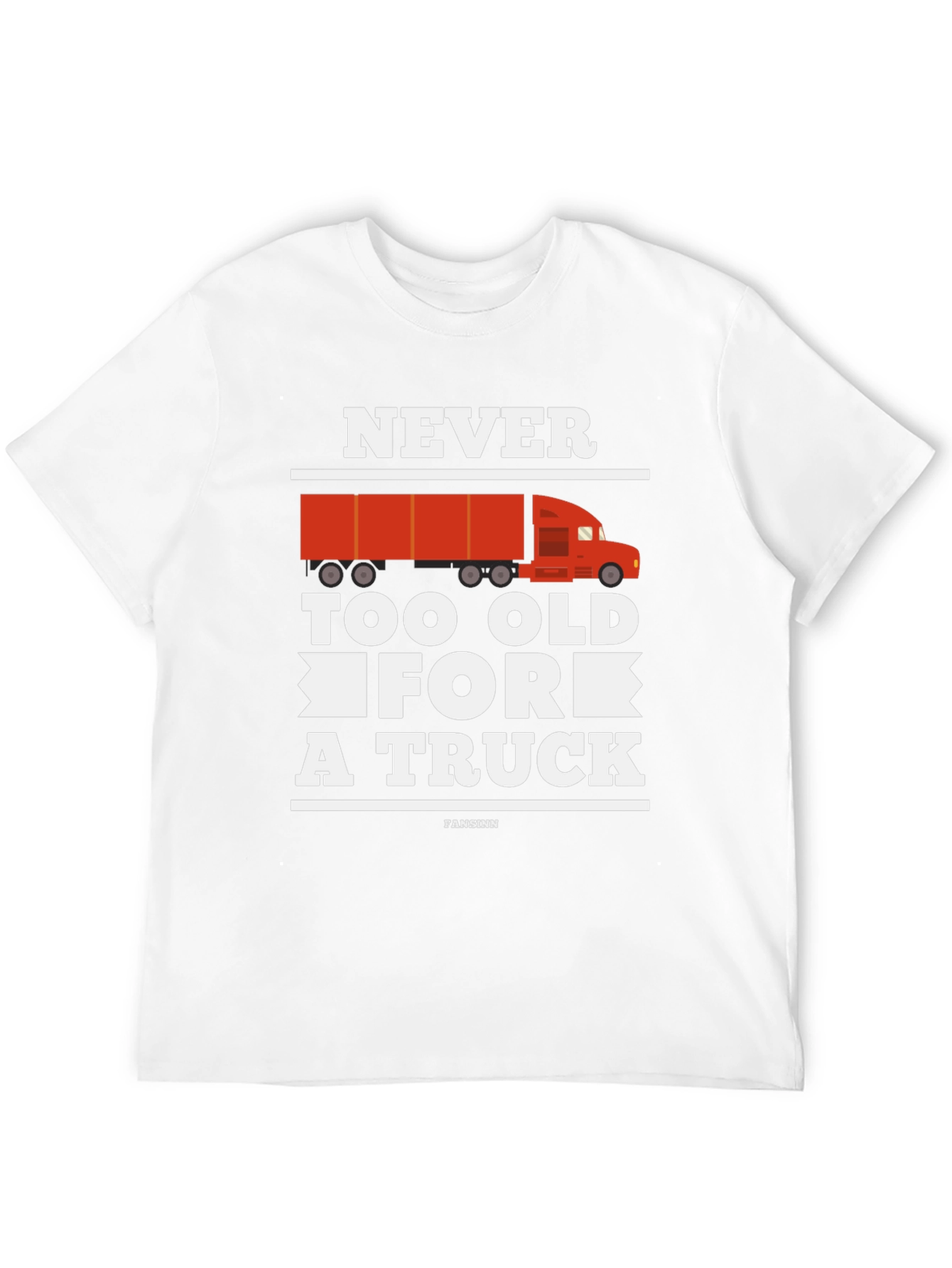 Never Too Old for a Truck Graphic Tee