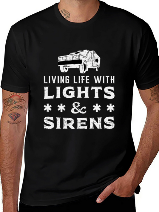 Living Life With Lights & Sirens T-Shirt
