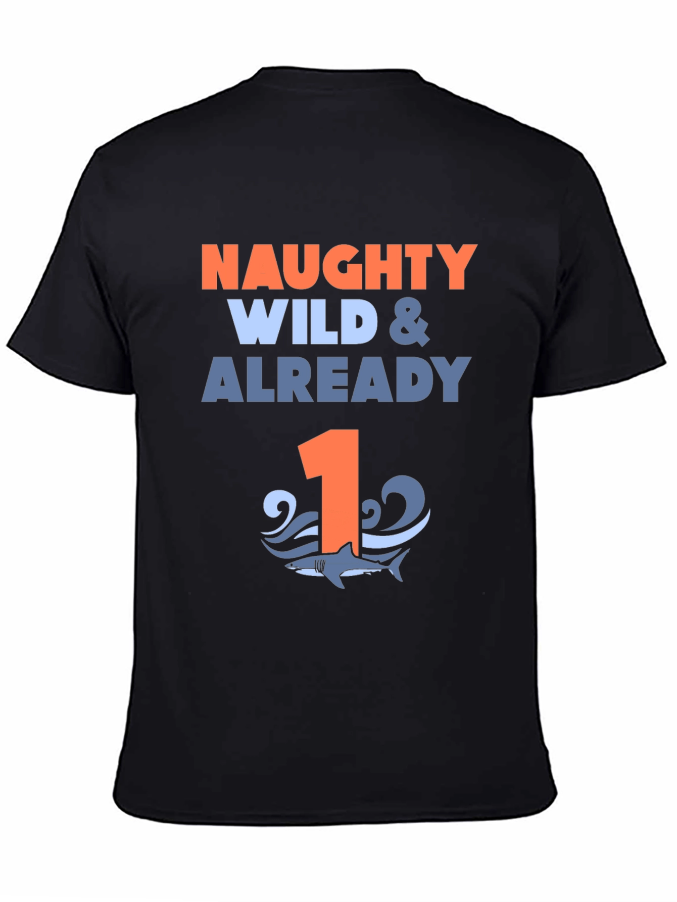 Naughty Wild & Already 1 T-Shirt