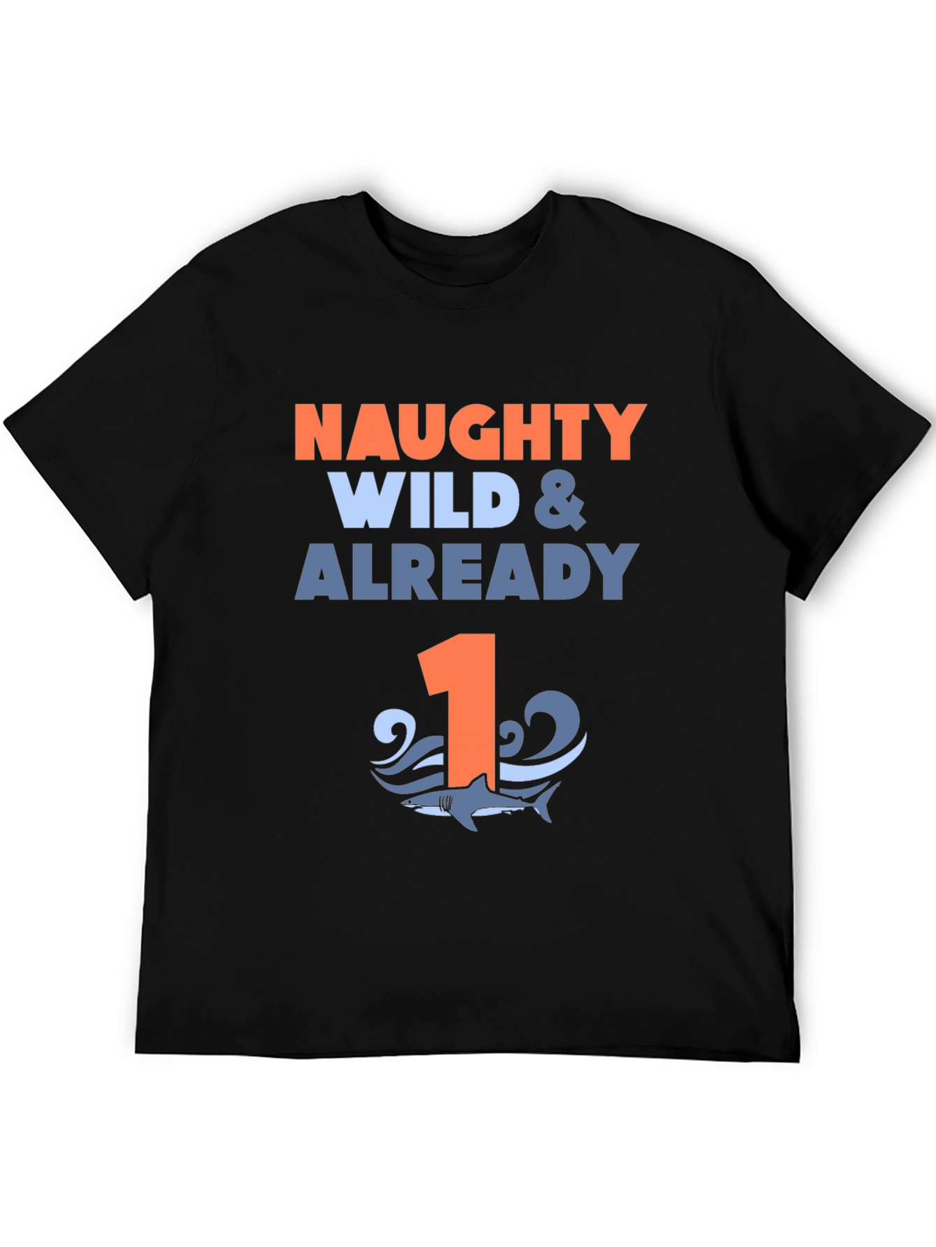 Naughty Wild & Already 1 T-Shirt