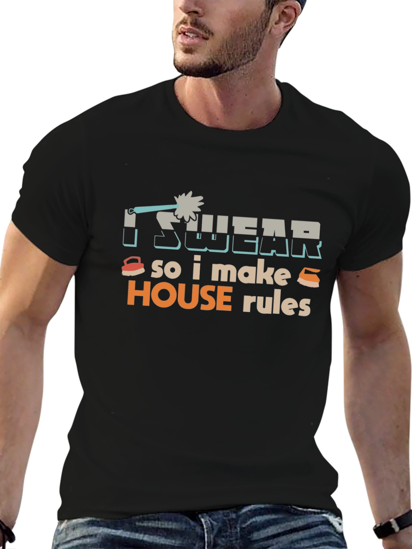 I Swear So I Make House Rules T-Shirt