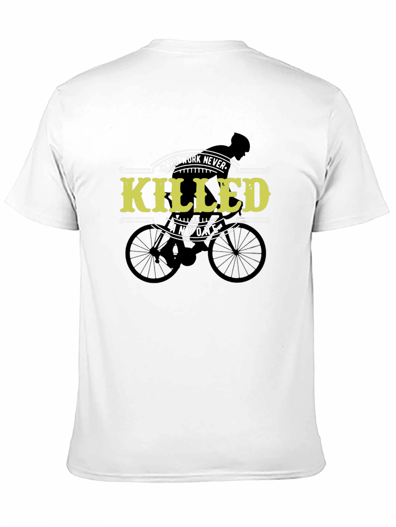 Hard Work Never Killed Anyone Cycling T-Shirt