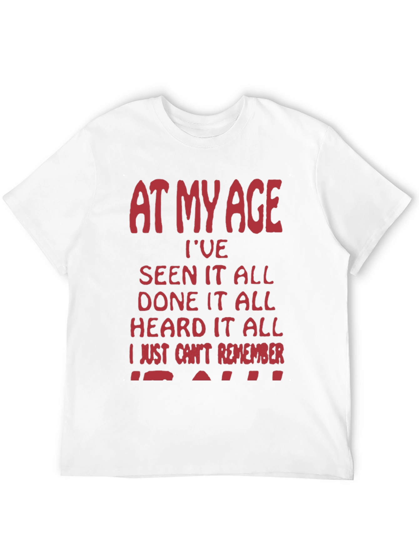 Funny At My Age Graphic Tee