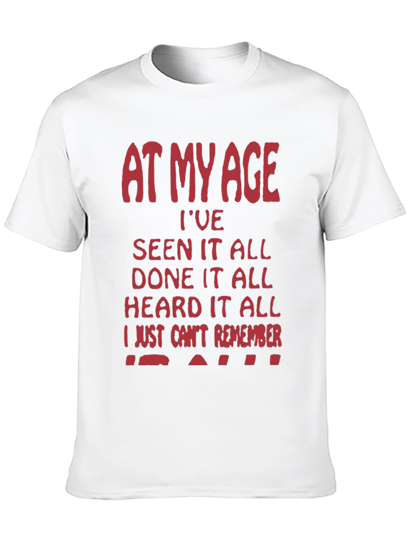 Funny At My Age Graphic Tee
