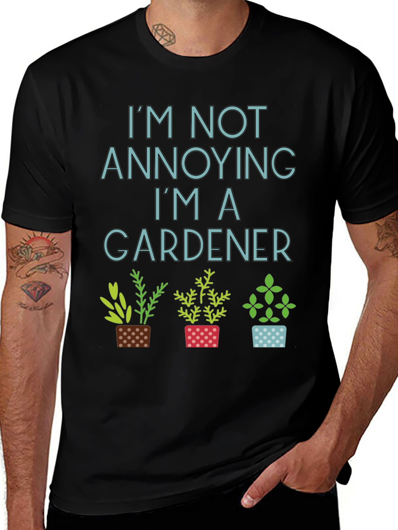 Gardener T-Shirt - Im Not Annoying Gardening Tee