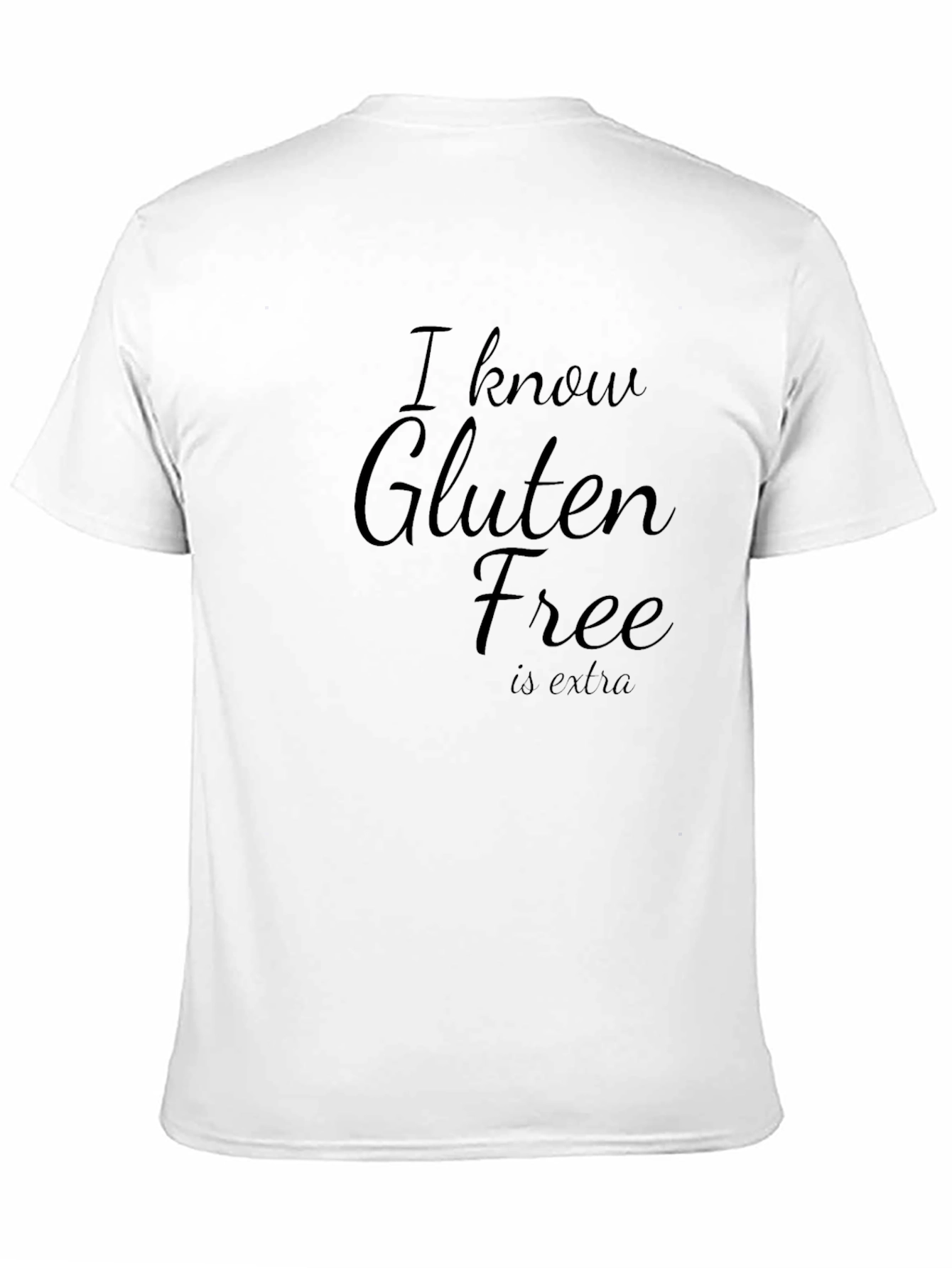 Gluten Free T-Shirt - Funny Sarcastic Tee