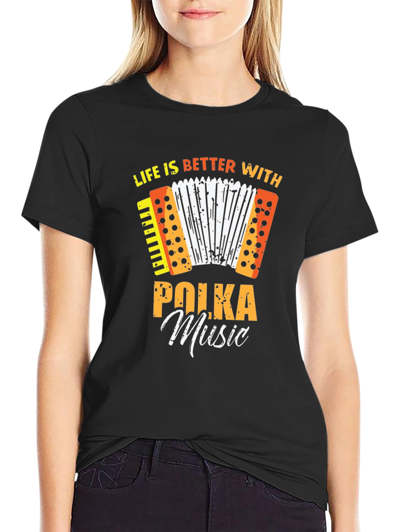 Life is Better with Polka Music T-Shirt