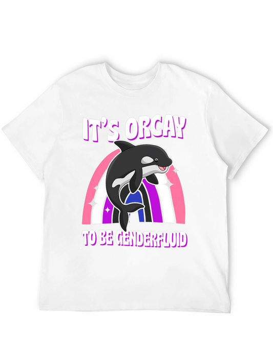 Its Orcay to be Genderfluid T-Shirt