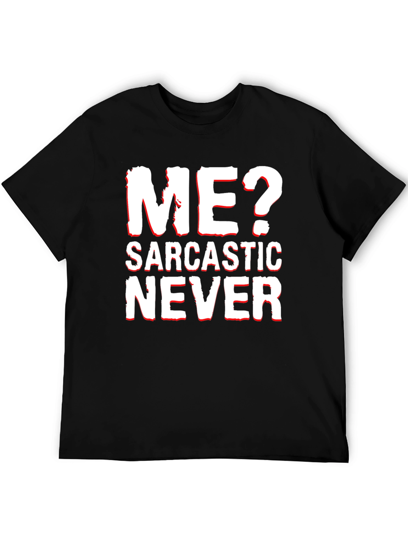 Sarcastic Never T-Shirt Funny Graphic Tee