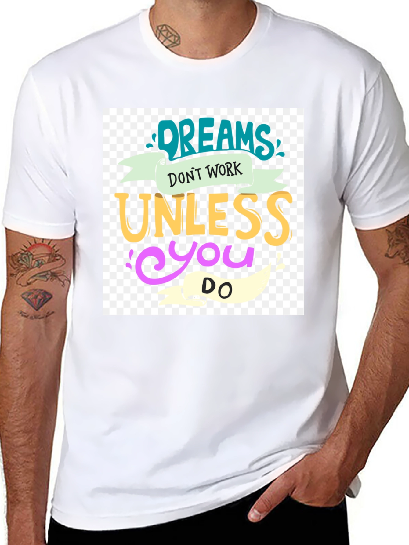 Dreams Dont Work T-Shirt