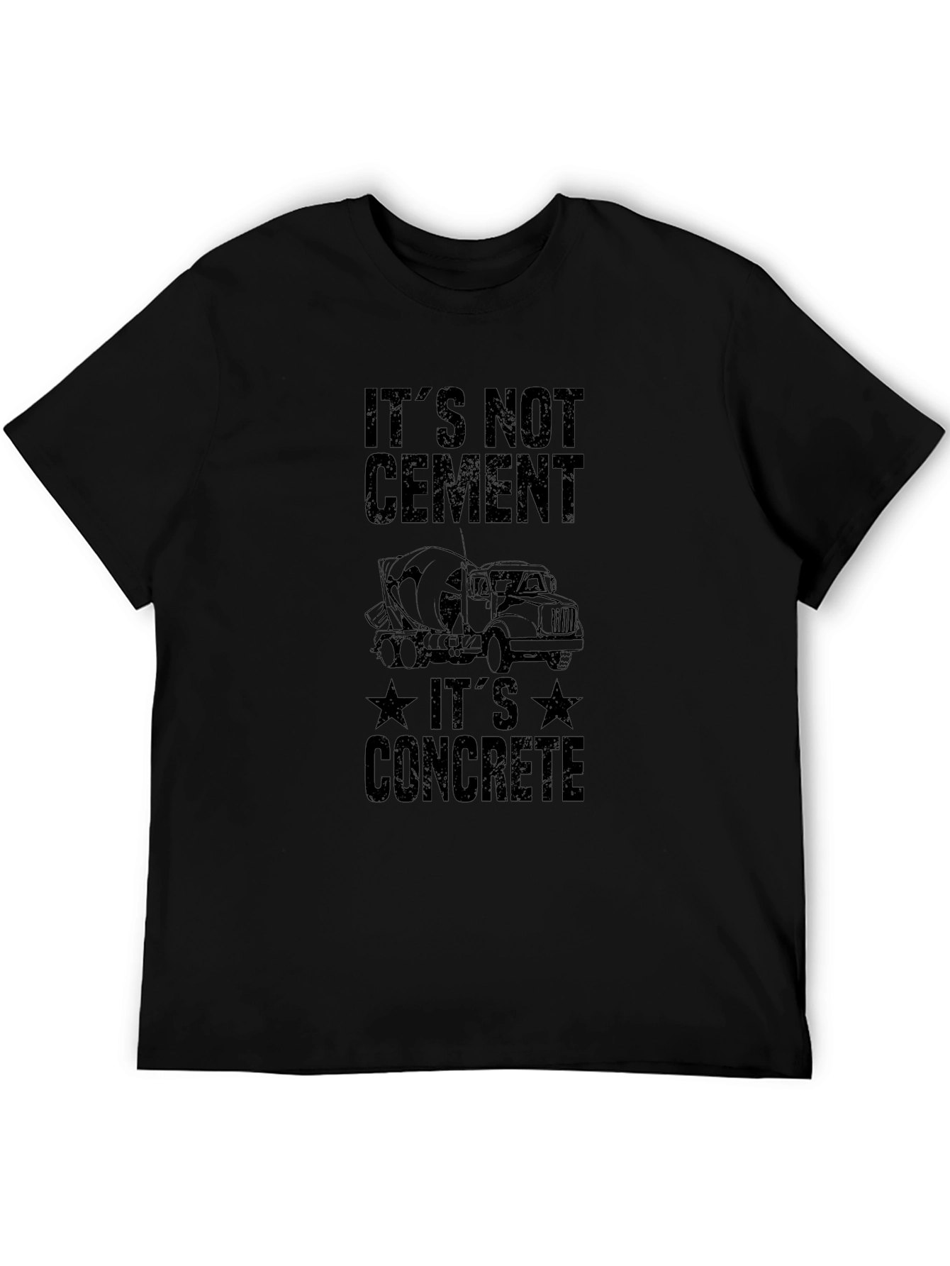Its Not Cement Concrete Truck Mens T-Shirt
