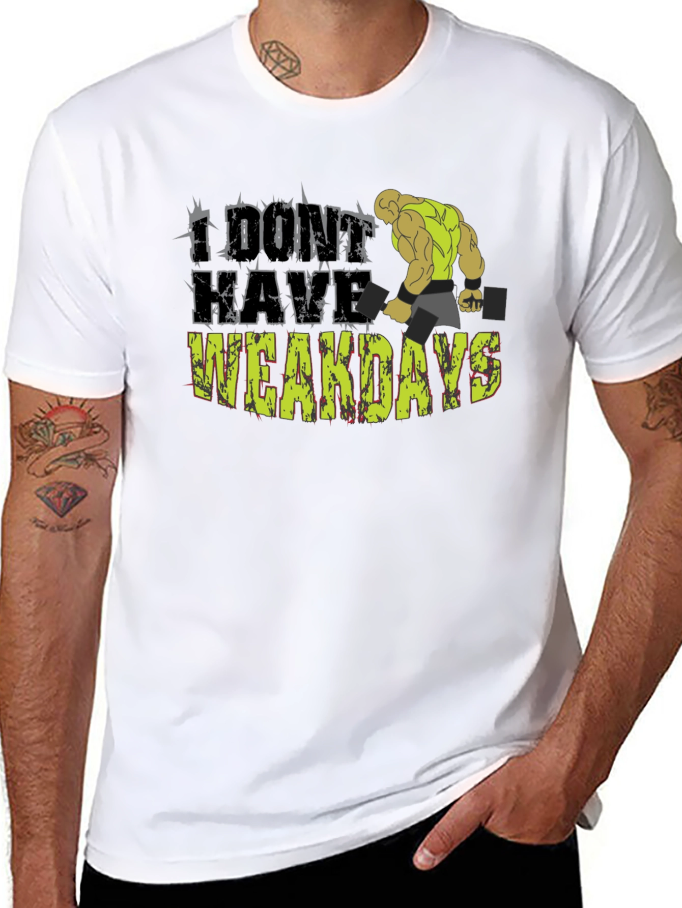 I Dont Have Weakdays T-Shirt Gym