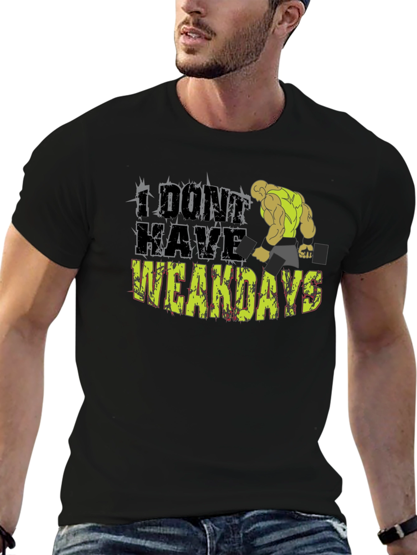 I Dont Have Weakdays T-Shirt Gym